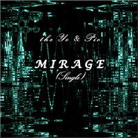 the Yo & Pio: Mirage (Single)